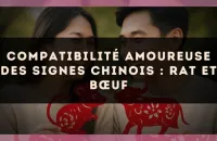Compatibilité amoureuse des signes chinois : Rat et Bœuf