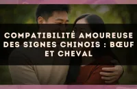 Compatibilité amoureuse des signes chinois : Bœuf et Cheval