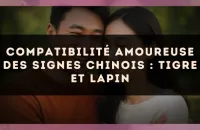 Compatibilité amoureuse des signes chinois : Tigre et Lapin