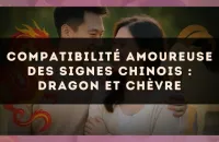 Compatibilité amoureuse des signes chinois : Dragon et Chèvre