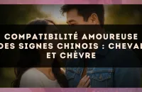 Compatibilité amoureuse des signes chinois : Cheval et Chèvre