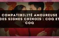 Compatibilité amoureuse des signes chinois : Coq et Coq