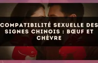 Compatibilité sexuelle des signes chinois : Bœuf et Chèvre