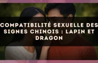 Compatibilité sexuelle des signes chinois : Lapin et Dragon