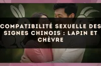 Compatibilité sexuelle des signes chinois : Lapin et Chèvre