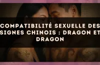 Compatibilité sexuelle des signes chinois : Dragon et Dragon