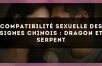 Compatibilité sexuelle des signes chinois : Dragon et Serpent