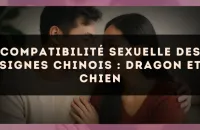 Compatibilité sexuelle des signes chinois : Dragon et Chien