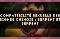 Compatibilité sexuelle des signes chinois : Serpent et Serpent