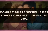 Compatibilité sexuelle des signes chinois : Cheval et Coq