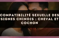 Compatibilité sexuelle des signes chinois : Cheval et Cochon