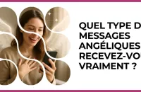 Test - Quel type de messages angéliques recevez?vous vraiment ?
