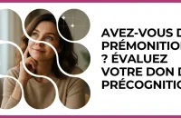 Test - Avez?vous des prémonitions ? Évaluez votre don de précognition