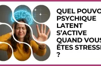 Test - Quel pouvoir psychique latent s’active quand vous êtes stressé·e ?