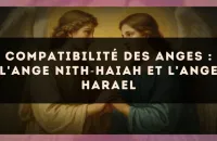 Compatibilité des anges : l'Ange Nith?Haiah et l'Ange Harael