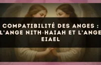 Compatibilité des anges : l'Ange Nith?Haiah et l'Ange Eiael