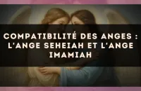 Compatibilité des anges : l'Ange Seheiah et l'Ange Imamiah