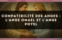 Compatibilité des anges : l'Ange Omael et l'Ange Poyel