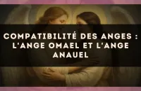 Compatibilité des anges : l'Ange Omael et l'Ange Anauel