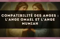 Compatibilité des anges : l'Ange Omael et l'Ange Mumiah