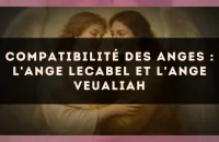 Compatibilité des anges : l'Ange Lecabel et l'Ange Veualiah