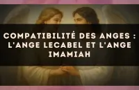 Compatibilité des anges : l'Ange Lecabel et l'Ange Imamiah