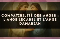 Compatibilité des anges : l'Ange Lecabel et l'Ange Damabiah