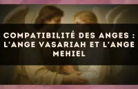 Compatibilité des anges : l'Ange Vasariah et l'Ange Mehiel