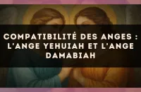 Compatibilité des anges : l'Ange Yehuiah et l'Ange Damabiah