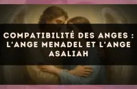 Compatibilité des anges : l'Ange Menadel et l'Ange Asaliah