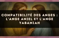 Compatibilité des anges : l'Ange Aniel et l'Ange Yabamiah