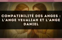 Compatibilité des anges : l'Ange Veualiah et l'Ange Daniel