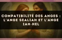 Compatibilité des anges : l'Ange Sealiah et l'Ange Iah?Hel