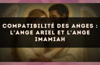 Compatibilité des anges : l'Ange Ariel et l'Ange Imamiah