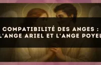 Compatibilité des anges : l'Ange Ariel et l'Ange Poyel