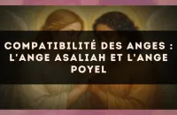 Compatibilité des anges : l'Ange Asaliah et l'Ange Poyel