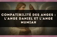 Compatibilité des anges : l'Ange Daniel et l'Ange Mumiah