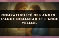 Compatibilité des anges : l'Ange Nemamiah et l'Ange Yeialel