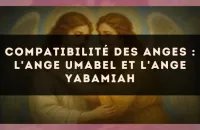 Compatibilité des anges : l'Ange Umabel et l'Ange Yabamiah