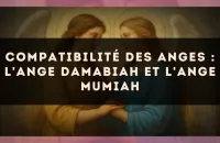 Compatibilité des anges : l'Ange Damabiah et l'Ange Mumiah