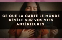 Ce que la carte Le Monde révèle sur vos vies antérieures.