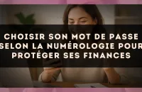 Choisir son mot de passe selon la numérologie pour protéger ses finances