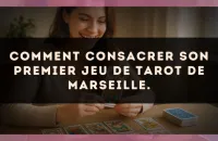 Comment consacrer son premier jeu de Tarot de Marseille.