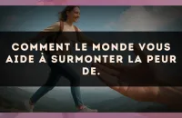 Comment Le Monde vous aide à surmonter la peur de.