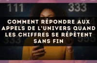 Comment répondre aux appels de l'univers quand les chiffres se répètent sans fin
