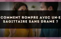 Comment rompre avec un·e Sagittaire sans drame ?