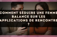 Comment séduire une femme Balance sur les applications de rencontre ?