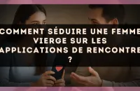 Comment séduire une femme Vierge sur les applications de rencontre ?