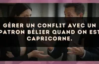 Gérer un conflit avec un patron Bélier quand on est Capricorne.