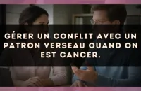Gérer un conflit avec un patron Verseau quand on est Cancer.